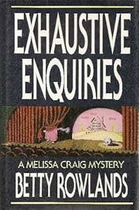 Exhaustive Enquiries (A Melissa Craig Mystery)