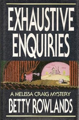 Exhaustive Enquiries (A Melissa Craig Mystery)