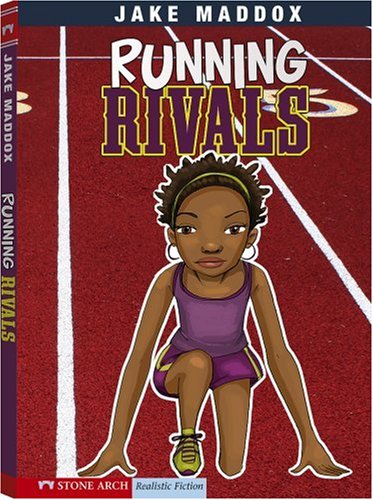 Running Rivals by Jake Maddox