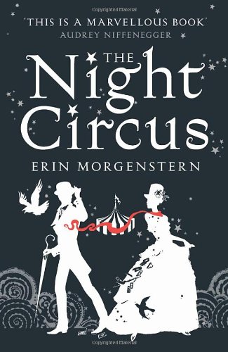 Night Circus by Erin Morgenstern