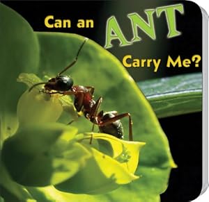Can An Ant Carry Me?