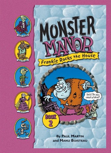 Frankie Rocks the House (Monster Manor) by Paul Martin