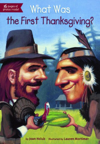 What Was the First Thanksgiving? by Joan Holub
