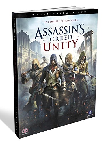 Assassin's Creed Unity: Prima Official Game Guide by Piggyback