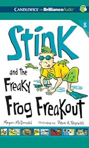 Stink and the Freaky Frog Freakout