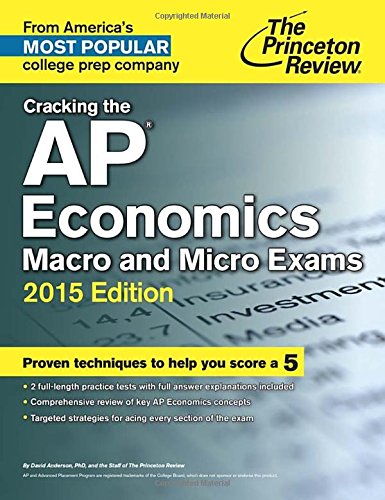 Cracking the AP Economics Macro &amp; Micro Exams, 2015 Edition by Princeton Review