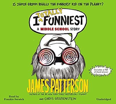 I Totally Funniest: A Middle School Story