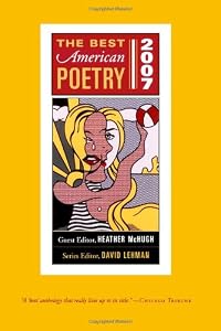 The Best American Poetry 2007: Series Editor David Lehman by Heather McHugh