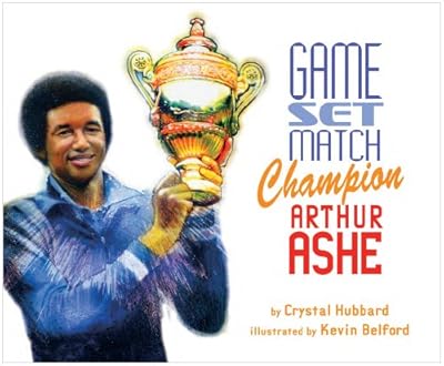 Game, Set, Match, Champion Arthur Ashe