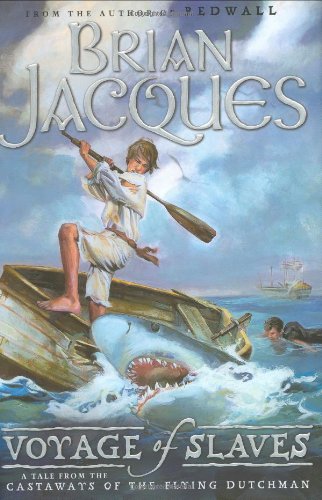 Voyage of Slaves: A Tale From Castaways of the Flying Dutchman by Brian Jacques