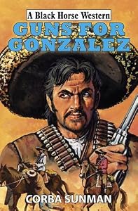 Guns for Gonzalez. CORBA Sunman by Cobra Sunman Corba Sunman