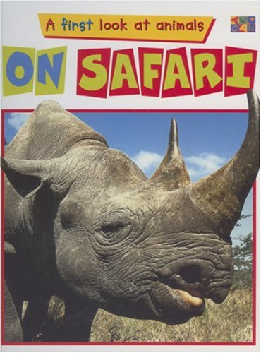 On Safari (First Look at Animals) by Two-Can Editors