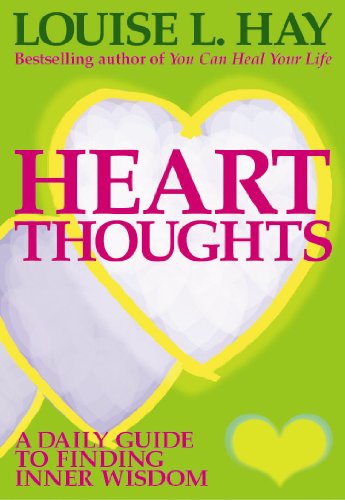 Heart Thoughts: A Treasure of Inner Wisdom by Louise Hay