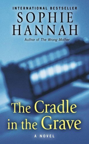 The Cradle in the Grave by Sophie Hannah