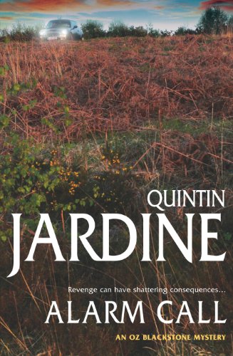 Alarm Call (Oz Blackstone Mysteries) by Quintin Jardine