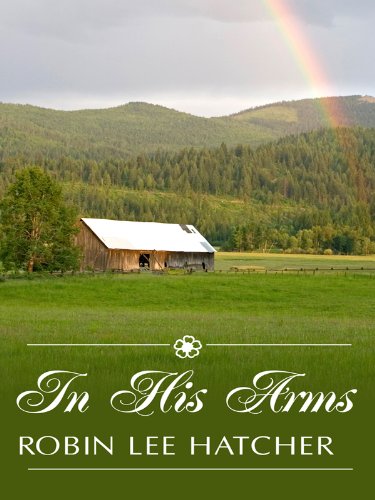 In His Arms by Robin Lee Hatcher
