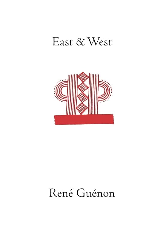 East and West by Rene Guenon