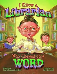 I Know a Librarian Who Chewed on a Word