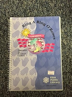 Ring a Ring O Roses: Finger Plays for Preschool Children
