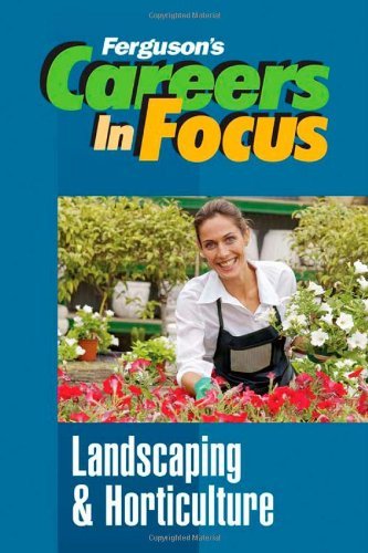 Landscaping and Horticulture (Ferguson's Careers in Focus) by Ferguson