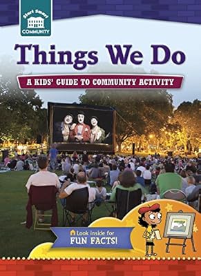 Things We Do: A Kids' Guide to Community Activity