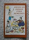 American Indian Folk Remedies