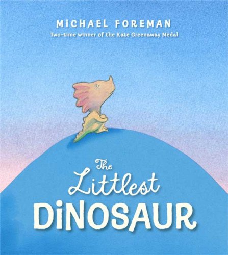 The Littlest Dinosaur by Michael Foreman