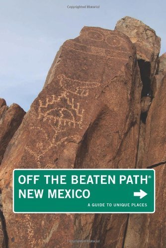 New Mexico Off the Beaten Path, 9th: A Guide to Unique Places (Off the Beaten Path Series) by Richard K. Harris