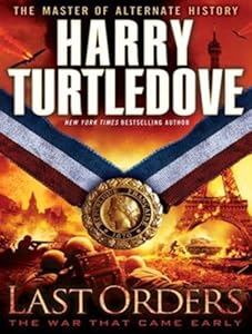 Last Orders: The War That Came Early