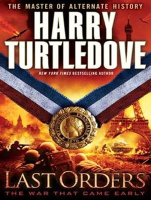 Last Orders: The War That Came Early