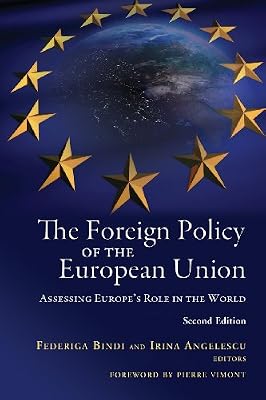 The Foreign Policy of the European Union: Assessing Europe's Role in the World