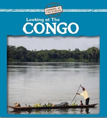 Looking at the Congo (Looking at Countries)