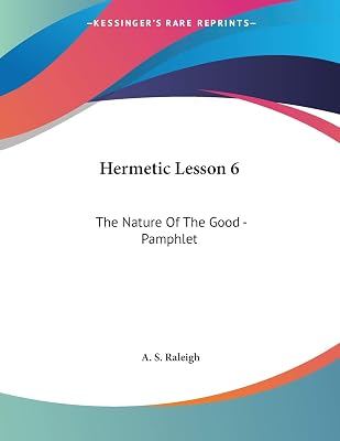 Hermetic Lesson 6: The Nature of the Good