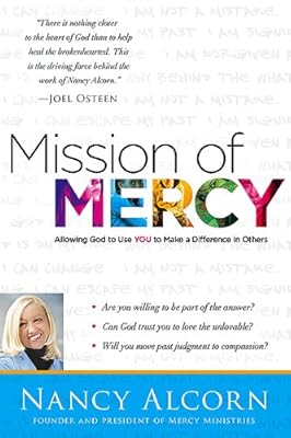 Mission of Mercy: Allowing God to Use YOU to Make a Difference in Others