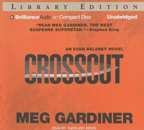 Crosscut: An Evan Delaney Novel (Evan Delaney Series) by Meg Gardiner