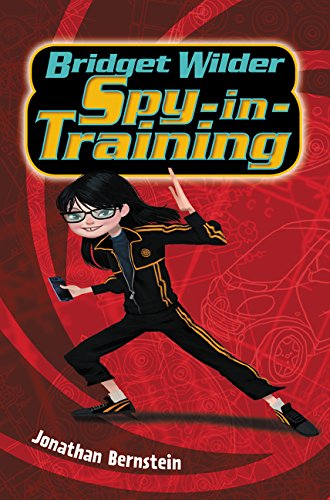 Bridget Wilder: Spy-in-Training by Jonathan Bernstein