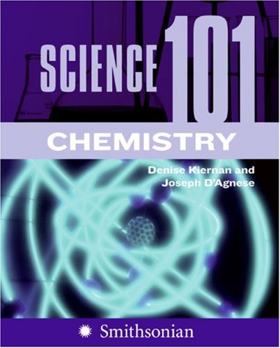 Science 101: Chemistry by Denise Kiernan