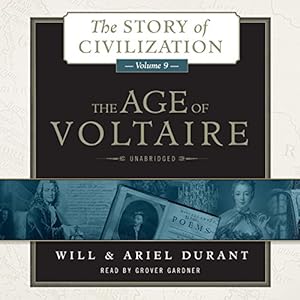 The Age of Voltaire: A History of Civlization in Western Europe from 1715 to 1756, With Special Emphasis on the Conflict Between Religion and Philosophy; Library Edition