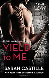 Yield to Me: Club Excelsior, #1