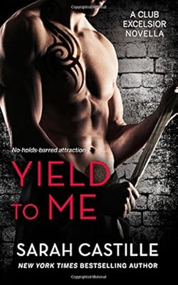 Yield to Me: Club Excelsior, #1