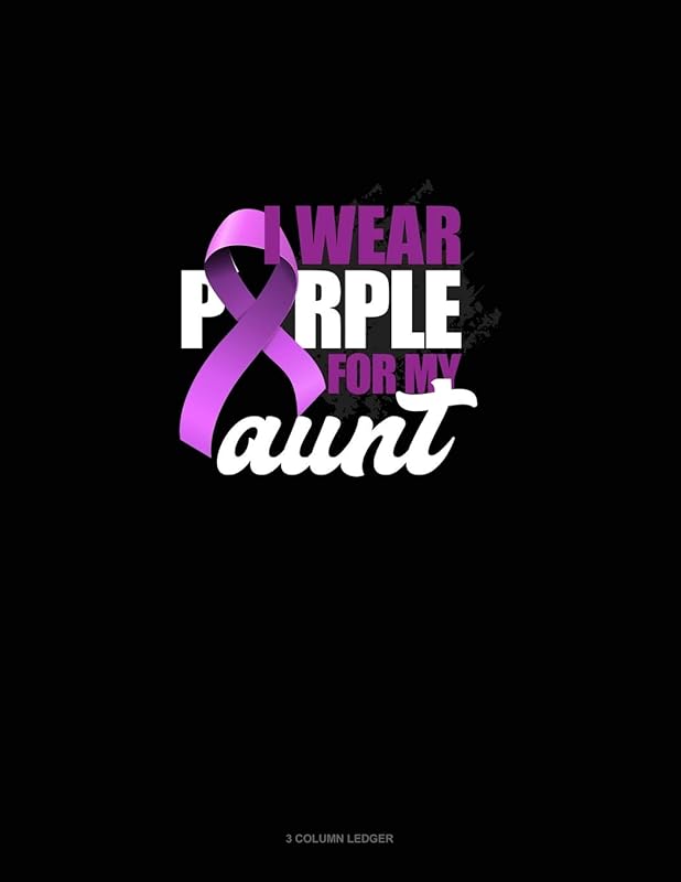I Wear Purple For My Aunt: 3 Column Ledger by Greenyx Publishing