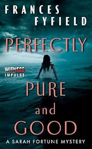 Perfectly Pure and Good: A Sarah Fortune Mystery