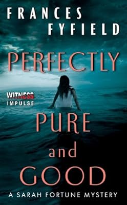 Perfectly Pure and Good: A Sarah Fortune Mystery