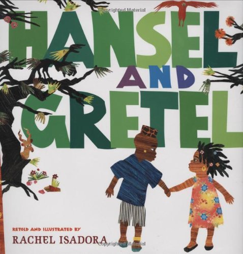 Hansel and Gretel by Rachel Isadora