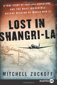 Lost in Shangri-La LP: A True Story of Survival, Adventure, and the Most Incredible Rescue Mission of World War II