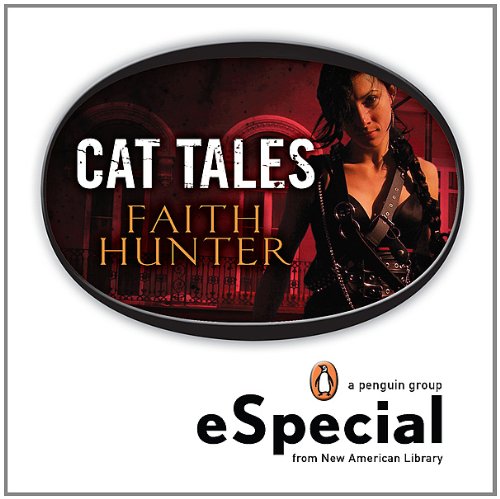 Cat Tales: Four Stories from the World of Jane Yellowrock: An eSpecial from the New America n Library by Faith Hunter