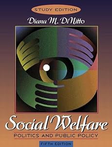 Social Welfare: Politics and Public Policy (Study Edition) (5th Edition)