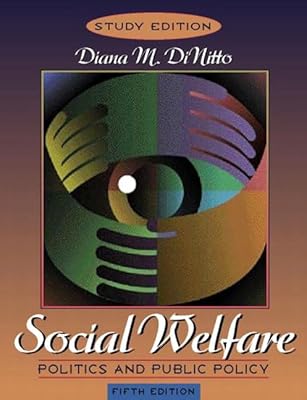 Social Welfare: Politics and Public Policy (Study Edition) (5th Edition)
