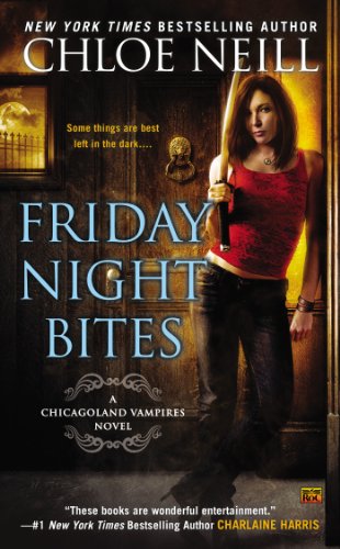 Friday Night Bites: A Chicagoland Vampires Novel by Chloe Neill