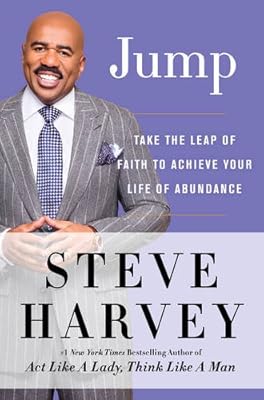 Jump: Take the Leap of Faith to Achieve Your Life of Abundance